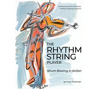 The Rhythm String Player: Strum Bowing in Action