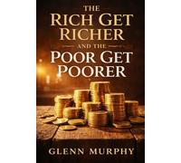 The Rich get Richer and the Poor get poorer