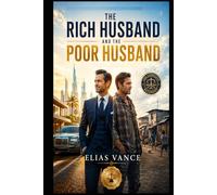 The Rich Husband and The Poor Husband: A Duality Study on Marriage, Wealth, and Emotional Poverty