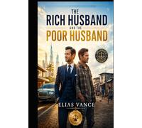 The Rich Husband and The Poor Husband: A Duality Study on Marriage, Wealth, and Emotional Poverty
