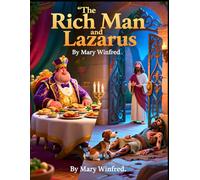The Rich Man an the Lazarus: Bible Story; The Rich Man and the Poor Man