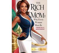 The RICH Mom: Why Every Woman MUST Be Financially Independent
