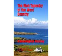 The Rich Tapestry of the West Country: A Genealogical Odyssey