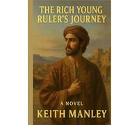 The Rich Young Ruler's Journey