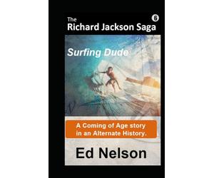 The Richard Jackson Saga: Book 6 Surfing Dude