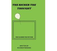 The Richer The Thought
