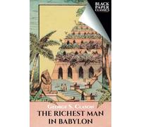 The Richest Man in Babylon (Black Paper Classics): 1926 Original Edition