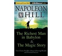 The Richest Man in Babylon & The Magic Story: Two Classic Parables about Achieving Wealth and Personal Success (Think and Grow Rich) by Napoleon Hill Foundation (2011-09-13)
