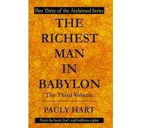 The Richest Man in Babylon: The Third Volume