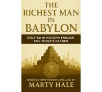 The Richest Man in Babylon: Updated in Modern English for Today's Reader
