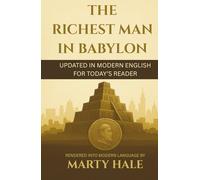 The Richest Man in Babylon: Updated in Modern English for Today's Reader