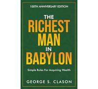 The Richest Man in Babylon: With Study Guide and Reflection Questions for Deeper Understanding