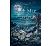 The Richman and Lazarus: A Story of Wealth, Compassion, and Consequence