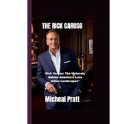 THE RICK CARUSO: Rick Caruso: The Visionary Behind America's Luxe Urban Landscapes"