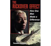 The Rickover Effect: How One Man Made a Difference