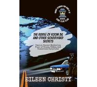 The Riddle of Room 36 and Other Schoolyard Secrets: Twelve Clever Mysteries Full of Clues, Codes, and Classroom Surprises