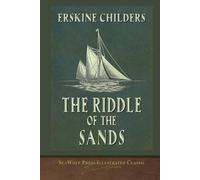 The Riddle of the Sands (SeaWolf Press Illustrated Classic)