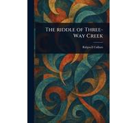 The Riddle of Three-Way Creek