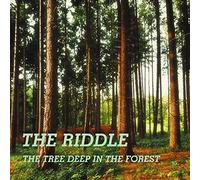 The Riddle - The tree deep in the forest