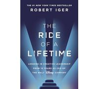 The ride of a lifetime: lessons in creative leadership from 15 years as ce...
