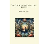 The ride to the lady, and other poems