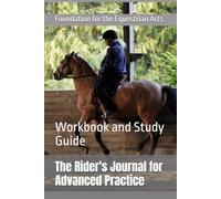 The Rider's Journal for Advanced Practice: Workbook and Study Guide