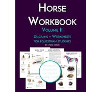 The Riding Student's Horse Workbook Volume II: Advancing Equestrian Knowledge for the True Horse Lover