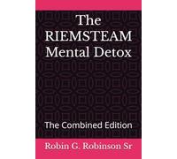 The RIEMSTEAM Mental Detox: The Combined Edition
