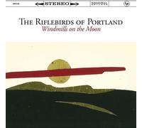 The Riflebirds of Portland Windmills On the Moon (Vinyl LP) 12" Album