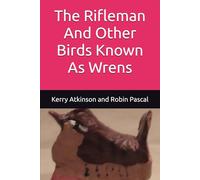 The Rifleman And Other Birds Known As Wrens