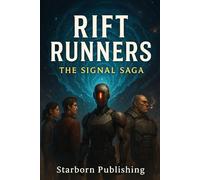 The Rift Runners: A Starborn Saga
