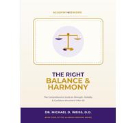 The Right Balance and Harmony: Gentle Exercises for Strength, Stability & Confident Movement After 60
