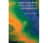 The Right-handed Embroiderer's Companion: A Step-by-step Stitch Dictionary