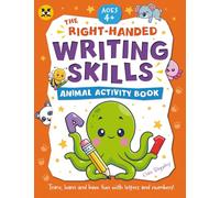The Right-Handed Writing Skills Animal Activity Book: Trace, learn and have fun with letters and numbers! | Age 4+