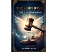 The Right Judge: Light in the Midst of Judgment