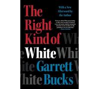 The Right Kind of White: A Memoir