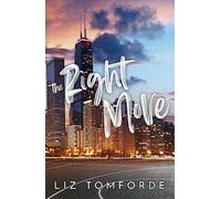 The Right Move: A forced proximity, fake dating sports romance from the TikTok sensation and author of MILE HIGH: 2