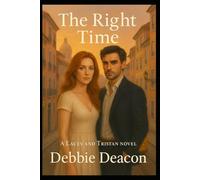 The Right Time: Part 2 of Tristan's and Lacey's story