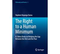 The Right to a Human Minimum: H. Odera Oruka on Bridging the Gap Between the Rich and the Poor: 4
