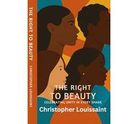 The Right to Beauty: Celebrating Unity in Every Shade