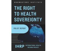 The Right to Health Sovereignty: Policy Report