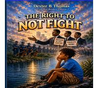 The Right to Not Fight: Kar-ga-Roo Readers Edition 2