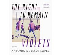 The Right to Remain Violets: Poemas