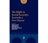 The Right to Social Security: Towards a New Dawn!