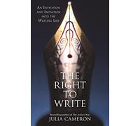The Right to Write: An Invitation and Initiation into the Writing Life