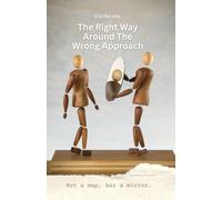 THE RIGHT WAY AROUND THE WRONG APPROACH: Not a map, but a mirror.
