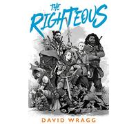 The Righteous: Book 2: An epic fantasy action adventure novel