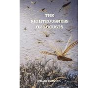 The Righteousness of Locusts