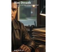 The Rim Dreams: A Journey to the Edge of Discovery and Self-Reflection