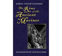 The Rime of the Ancient Mariner (Illustrated by Gustave Dore)